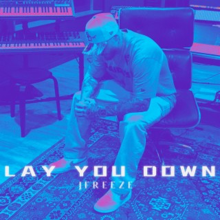 Lay You Down