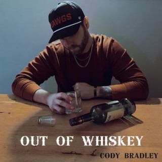 Out Of Whiskey