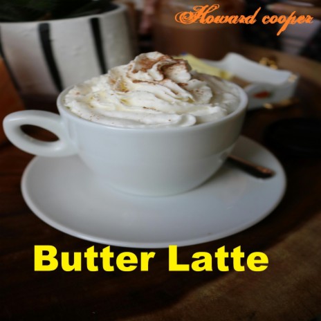 Butter Latte | Boomplay Music