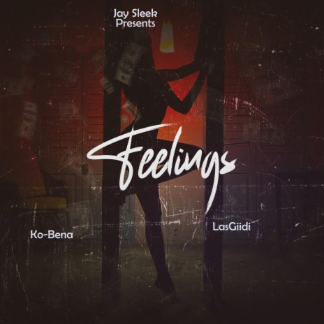 Feelings ft. Lasgiidi & Jay Sleek | Boomplay Music