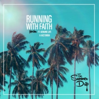 Running with Faith (feat. Genuine Life & Jazz Digga)