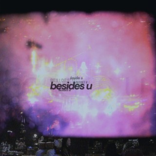 besides u lyrics | Boomplay Music