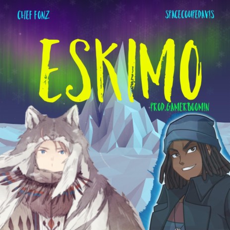 Eskimo (feat. SpaceCoupeDavis) | Boomplay Music