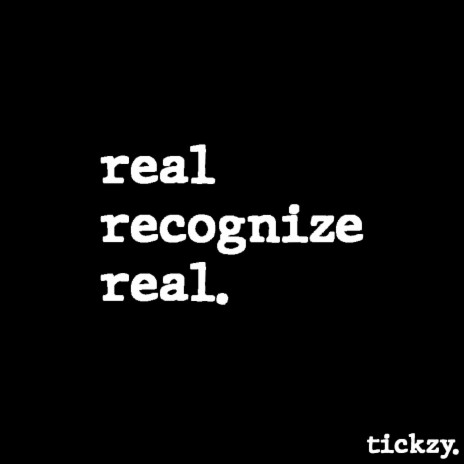 real recognize real. | Boomplay Music