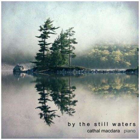 By The Still Waters