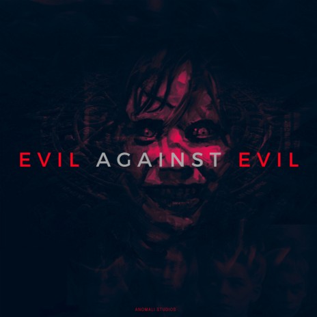 Evil Against Evil | Boomplay Music