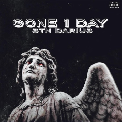 Gone 1 Day | Boomplay Music