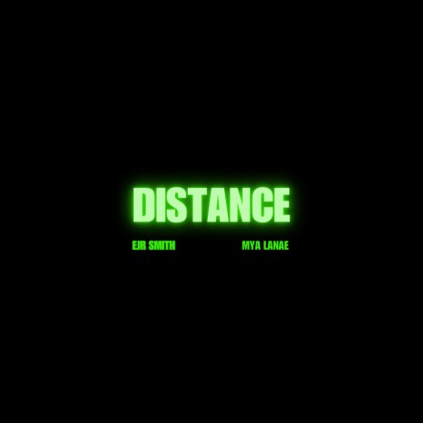 DISTANCE ft. Mya Lanae | Boomplay Music