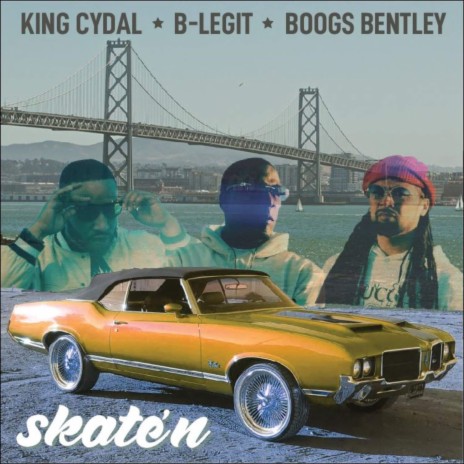 Skate' N ft. B-Legit & Boogs Bentley | Boomplay Music