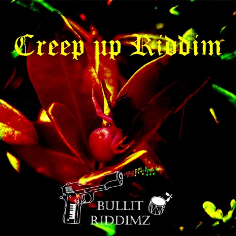 Creep up Riddim | Boomplay Music