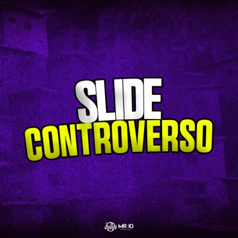 Slide Controverso ft. Mc Pbó, DJ QUISSAK & DJ KAUE DA ZO | Boomplay Music