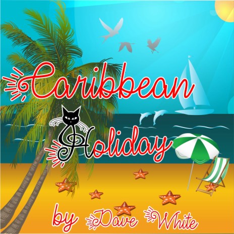 Caribbean Holiday | Boomplay Music