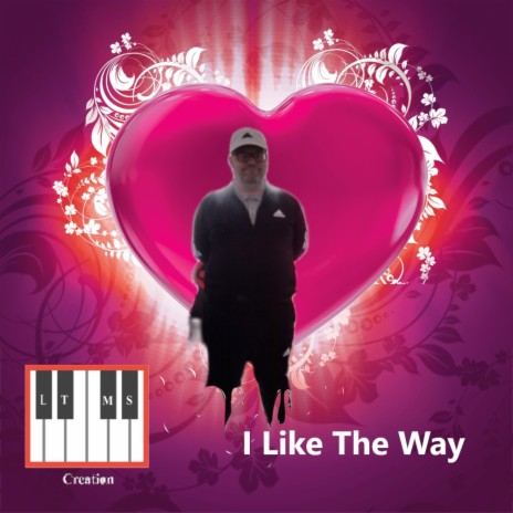I Like The Way | Boomplay Music