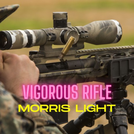 Vigorous Rifle | Boomplay Music