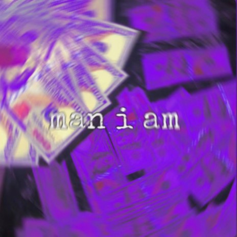 Man I Am.! ft. FFMB Joey