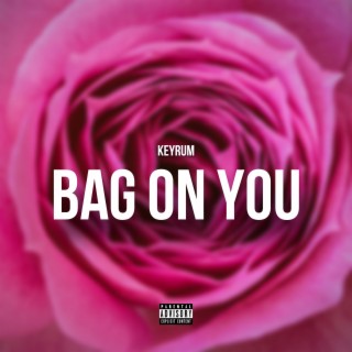 BAG ON YOU