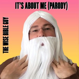 It's About Me (Parody) lyrics | Boomplay Music