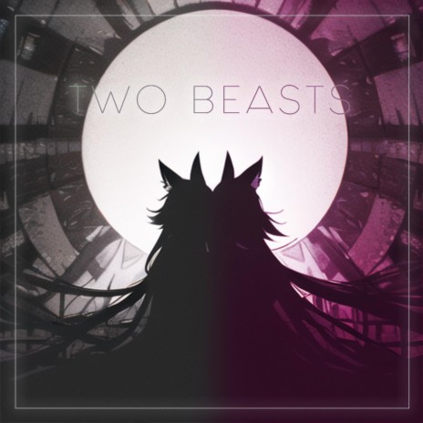 Two Beasts | Boomplay Music