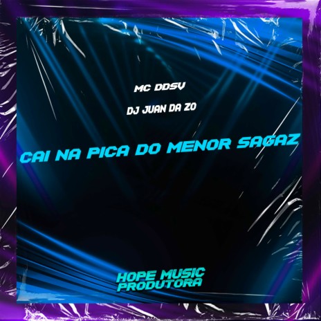 Cai na Pica do Menor Sagaz ft. DJ JUAN DA ZO | Boomplay Music