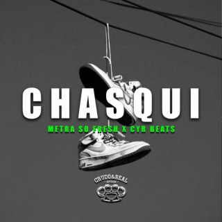 CHASQUI Metra So Fresh x CyR Beats