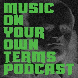 Music On Your Own Terms 107 "Steven Volpp and Dweezil Zappa - A Rewarding Conversation"