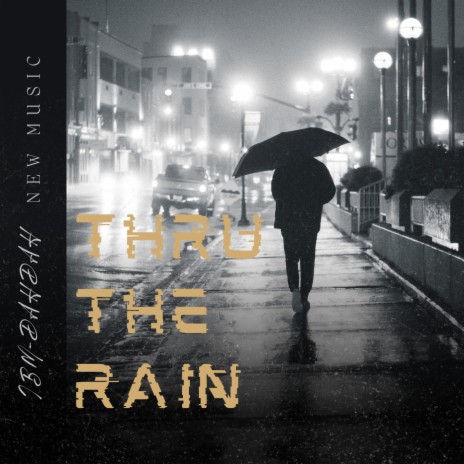 Thru The Rain | Boomplay Music