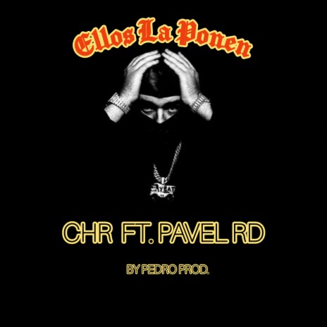 Ellos La Ponen ft. Pavel Rd | Boomplay Music