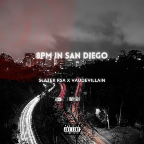 8Pm in San Diego ft. VAUDEVILLAIN | Boomplay Music