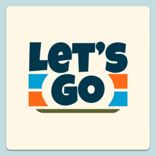 Let's Go lyrics | Boomplay Music