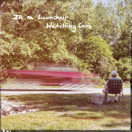 In A Lawnchair Watching Cars | Boomplay Music