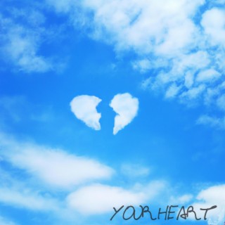 Your Heart