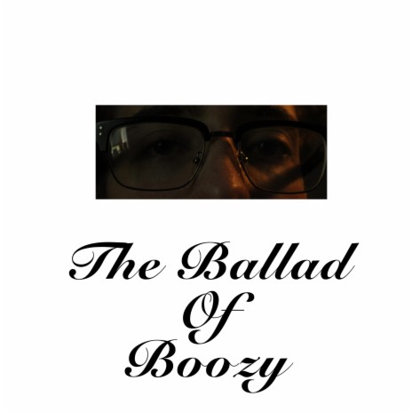 The Ballad of Boozy | Boomplay Music