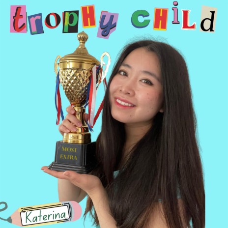 Trophy Child | Boomplay Music