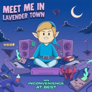 Meet Me In Lavender Town