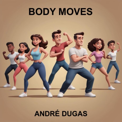 Body Moves | Boomplay Music