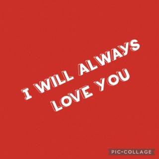 I Will Always Love You