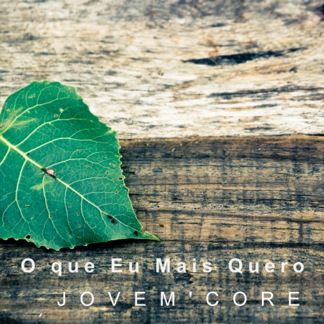 O que Eu Mais Quero | Boomplay Music