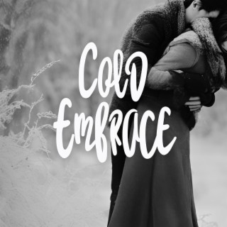 Cold Embrace