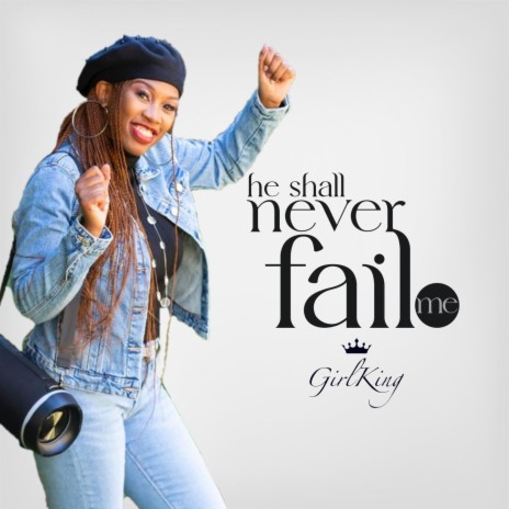 He Shall Never Fail Me | Boomplay Music