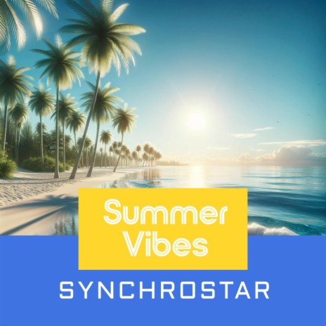 Summer Vibes | Boomplay Music