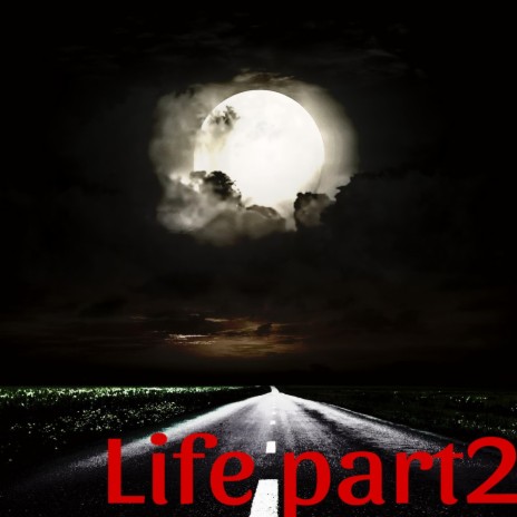 Life part 2 | Boomplay Music