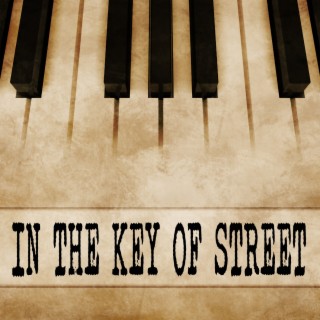 In The Key Of Street