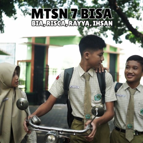 MTSN 7 Bisa ft. Risca, Rayya & Ihsan | Boomplay Music