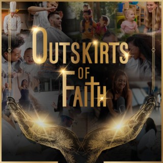 Outskirts of Faith - Steve Holloway