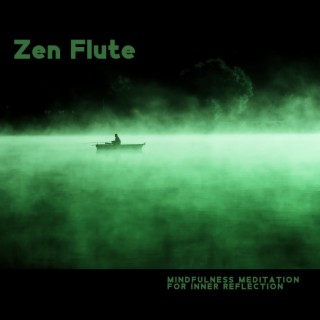 Zen Flute: Mindfulness Meditation Music for Inner Reflection and Peace Within, Relaxing Sounds of Water Flow