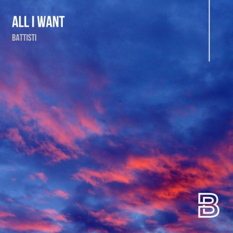 All I Want | Boomplay Music