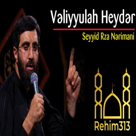 Veliyyullah Heyder (e) [Seyyid Rza Nerimani |2022|HD|] | Boomplay Music