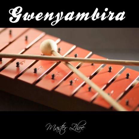 Gwenyambira ft. Nicholas Zacharia | Boomplay Music