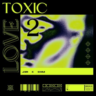 TOXIC LOVE II