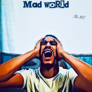 Mad World of FaME